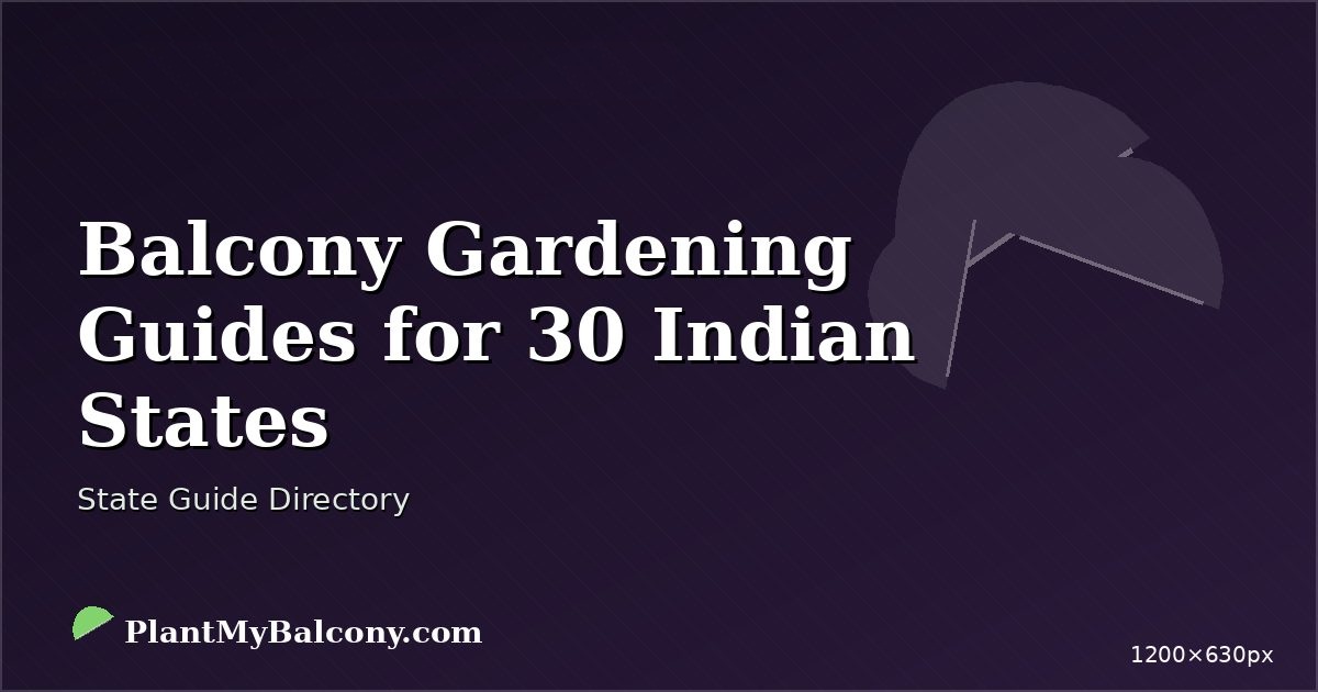 Balcony Gardening Guides for 30 Indian States
